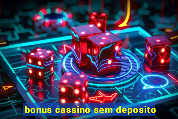 bonus cassino sem deposito